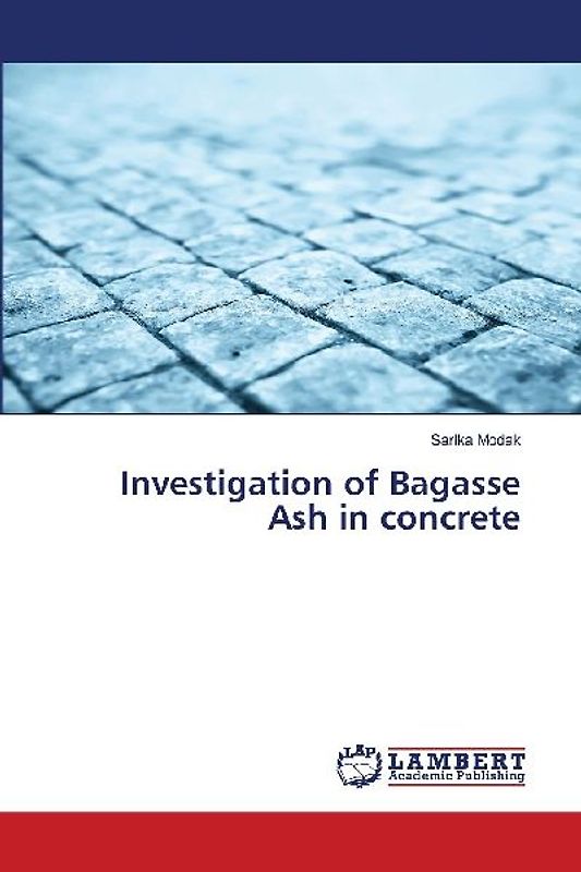 Investigation of Bagasse Ash in concrete