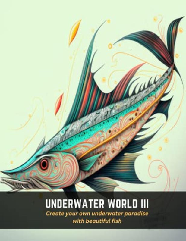 Underwater World III: Create your own underwater paradise with beautiful fish