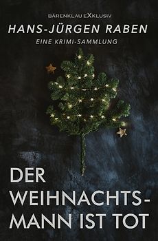 Der Weihnachtsmann ist tot – Eine Krimi-Sammlung