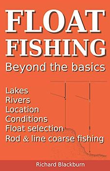 Float Fishing beyond the basics