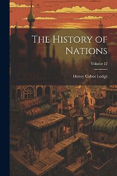The History of Nations; Volume 12