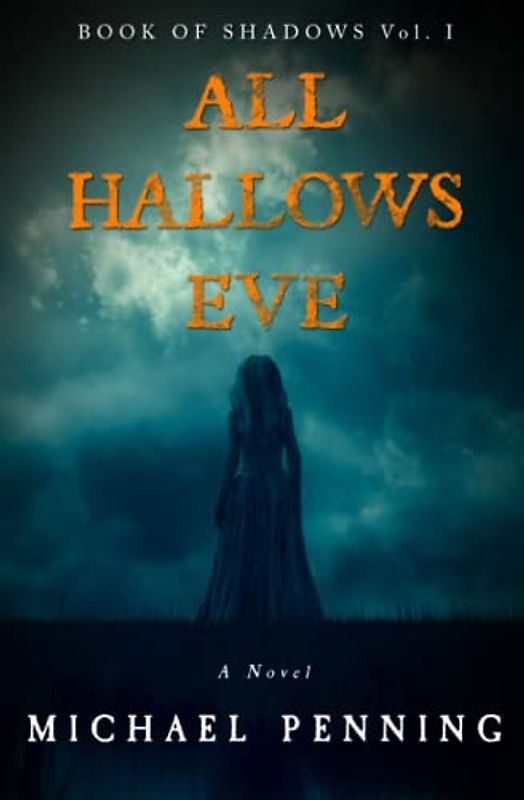 All Hallows Eve (Book of Shadows, Band 1)