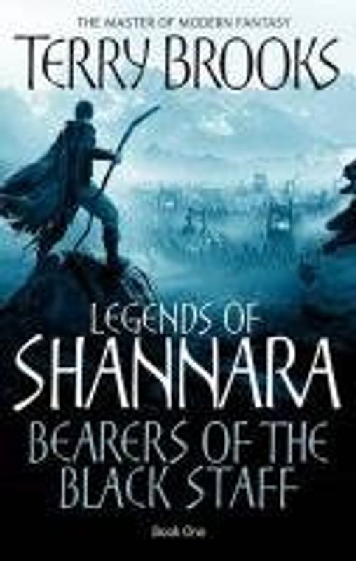 Legends of Shannara 01. Bearers of the Black Staff - Terry Brooks