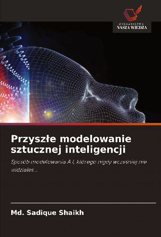 Przysz¿e modelowanie sztucznej inteligencji