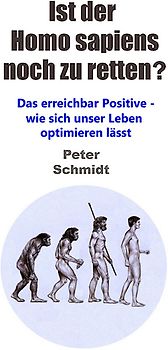 Ist der Homo sapiens noch zu retten?