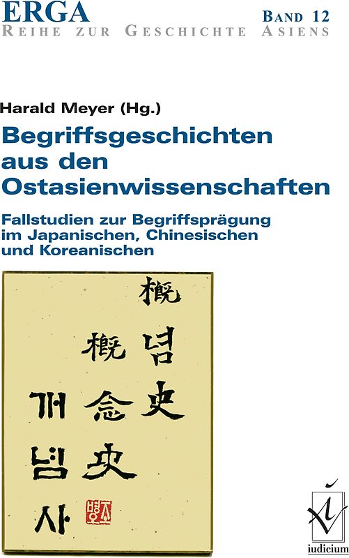 Begriffsgeschichten aus den Ostasienwissenschaften