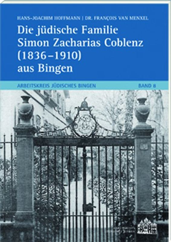 Die jüdische Familie Simon Zacharias Coblenz (1836-1910) aus Bingen