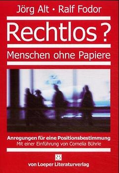 Rechtlos? Menschen ohne Papiere