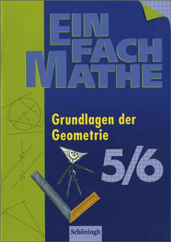 EinFach Mathe. Grundlagen der Geometrie: Jahrgangsstufen 5/6