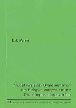 Modellbasierter Systementwurf am Beispiel vorgesteuerter Druckbegrenzungsventile