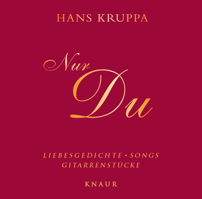 Nur du. Liebesgedichte, Songs, Gitarrenstücke