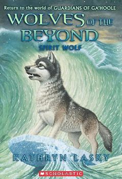 Spirit Wolf (Wolves of the Beyond (Quality)) - Lasky, Kathryn