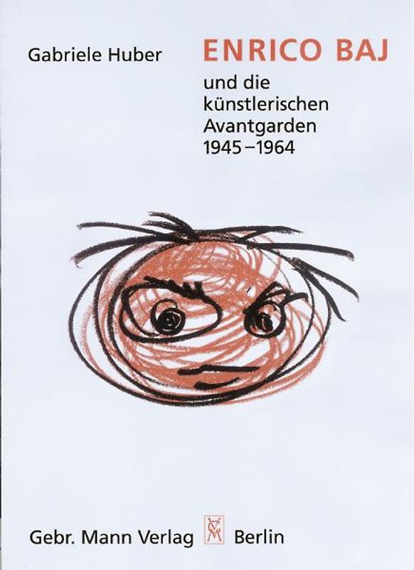 Enrico Baj und die künstlerischen Avantgarden 1945-1964
