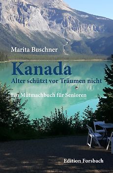Kanada. Alter schützt vor Träumen nicht
