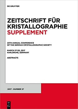 25th Annual Conference of the German Crystallographic Society, March 27-30, 2017, Karlsruhe, Germany