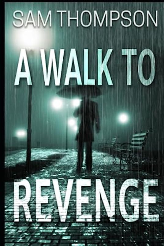 A Walk to Revenge