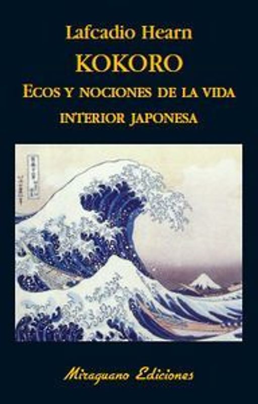 Kokoro : ecos y nociones de la vida interior japonesa