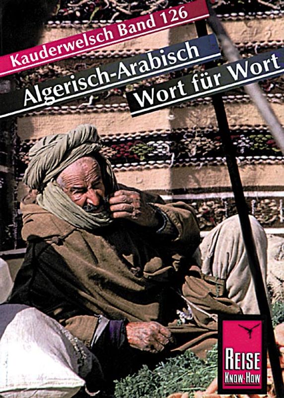 Reise Know-How Sprachführer Algerisch-Arabisch - Wort für Wort