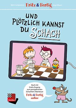 Fritz&Fertig - und plötzlich kannst Du Schach