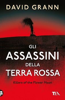 Gli assassini della Terra Rossa. Killers of the Flower Moon