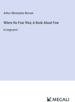 Where No Fear Was; A Book About Fear