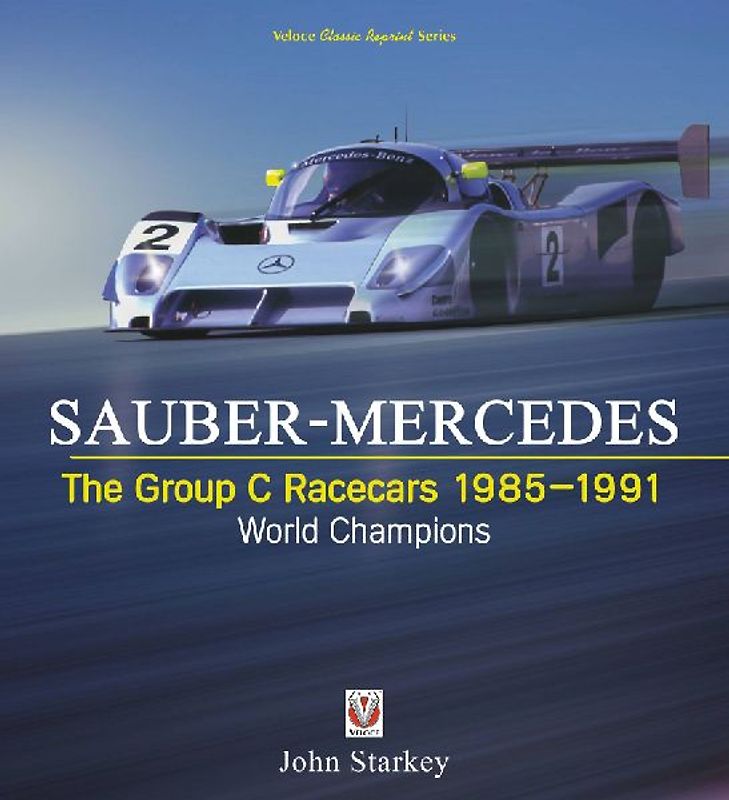 Sauber-Mercedes - The Group C Racecars 1985-1991