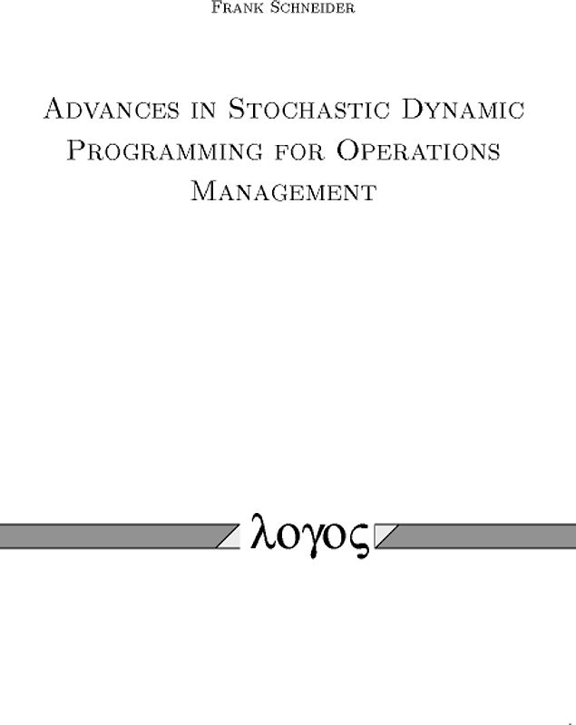 Advances in Stochastic Dynamic Programming for Operations Management