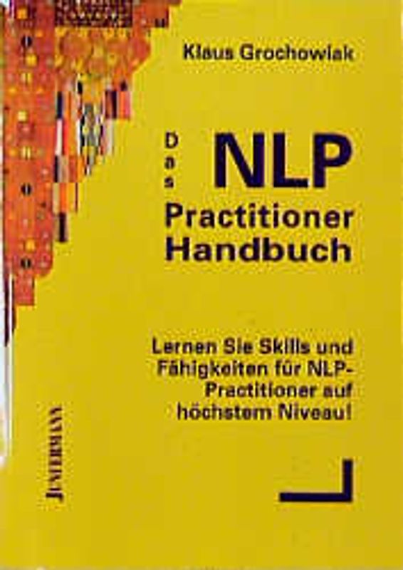 Das NLP Practitioner Handbuch