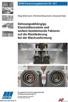 Dehnungsabhängige Elastizitätsmodule und weitere bestimmende Faktoren auf die Rückfederung bei der Blechumformung