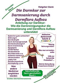 Darmsanierung durch Darmflora Aufbau: Tipps und Anleitung zur Darmkur der Alternativmedizin bei schwerer Krankheit