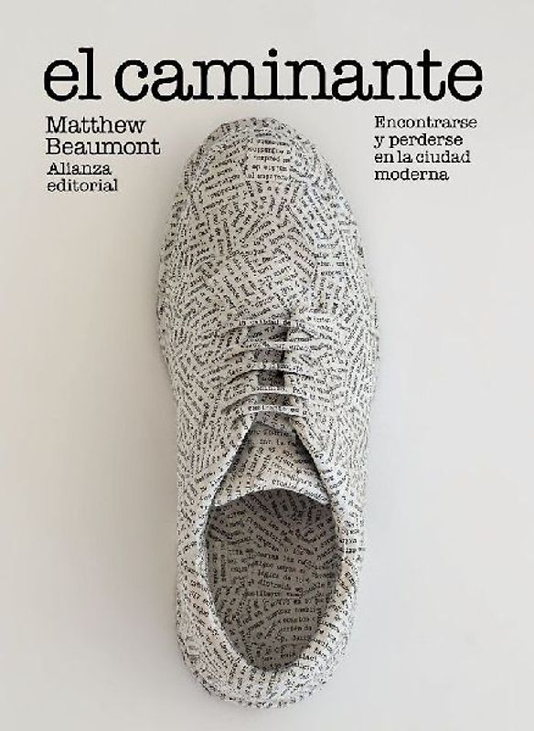 El caminante : encontrarse y perderse en la ciudad moderna