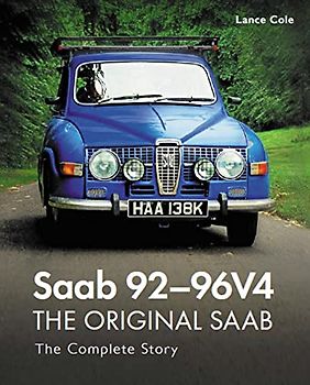 Saab 92-96v4 - the Original Saab: The Complete Story