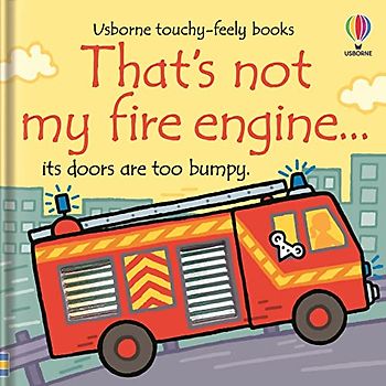 That's Not My Fire Engine...