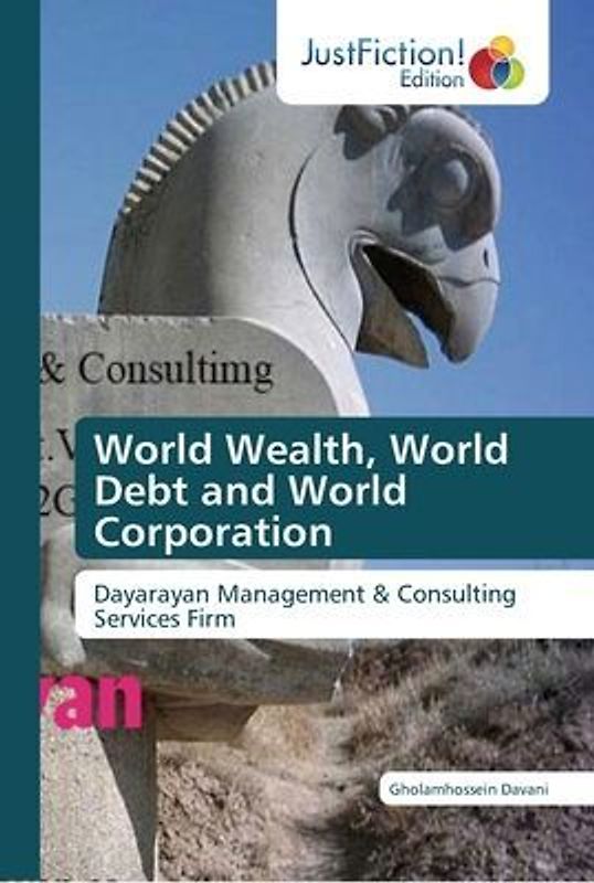 World Wealth, World Debt and World Corporation