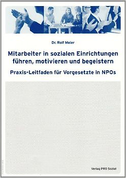 Mitarbeiter in sozialen Einrichtungen führen, motivieren und begeistern