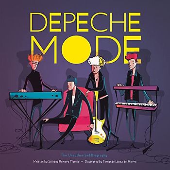 Depeche Mode: The Unauthorized Biography (Band Bios)