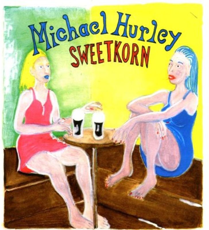 Michael Hurley - Sweetkorn