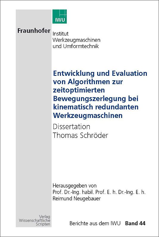 Entwicklung und Evaluation von Algotithmen zur zeitoptimierten Bewegungszerlegung bei kinematisch redundanten Werkzeugmaschinen