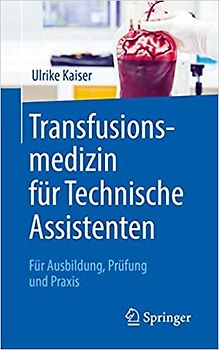 Transfusionsmedizin für Technische Assistenten