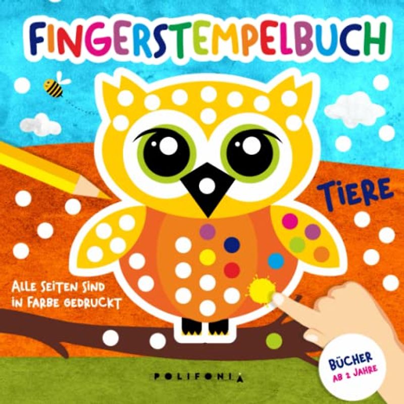 Fingerstempelbuch ab 2 Jähren mit Süßen Tieren: Ein Ideales Geschenk für Mädchen und Jungen Alle Seiten Sind in Farbe Gedruckt | Fingermalbuch ... | Bücher ab 2 Jahre für Kinder | Spaß haben!