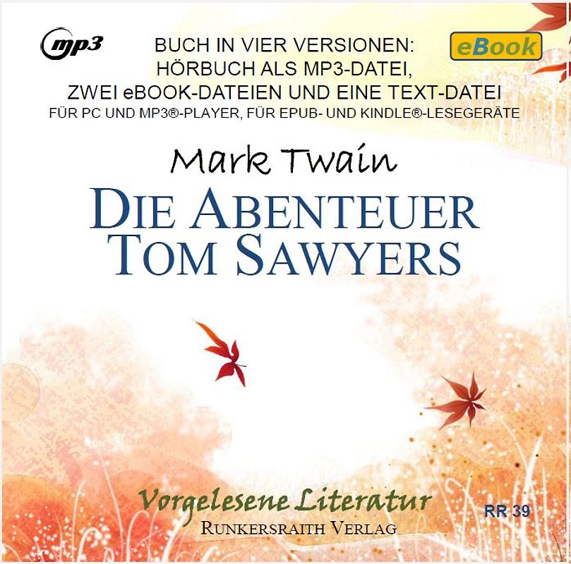 Die Abenteuer Tom Sawyers, Tom Sawyer und Huckleberry Finn - Mulimedia-DVD mit Hörbuch als MP3 Datei, zwei eBook-Dateien und Text-Datei