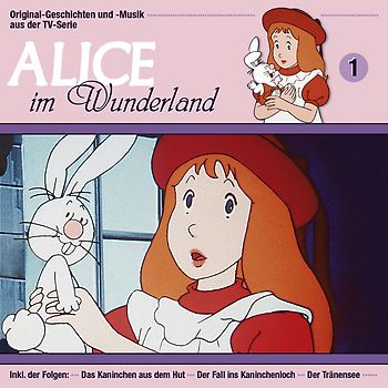 Alice im Wunderland - CD / Das Kaninchen aus dem Hut /Der Fall ins Kaninchenloch /Der Tränensee