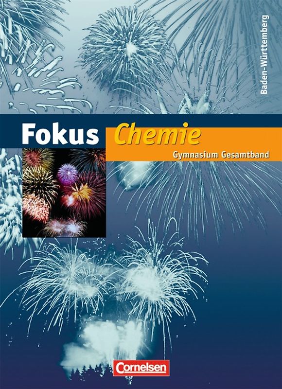 Fokus Chemie - Gymnasium Baden-Württemberg / Gesamtband - Schülerbuch
