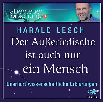 Der Außerirdische ist auch nur ein Mensch