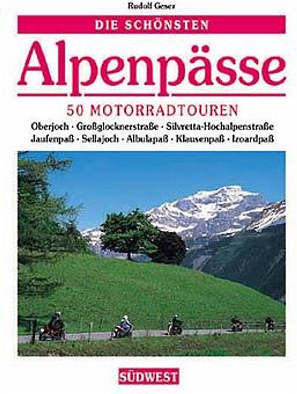 Die schönsten Alpenpässe