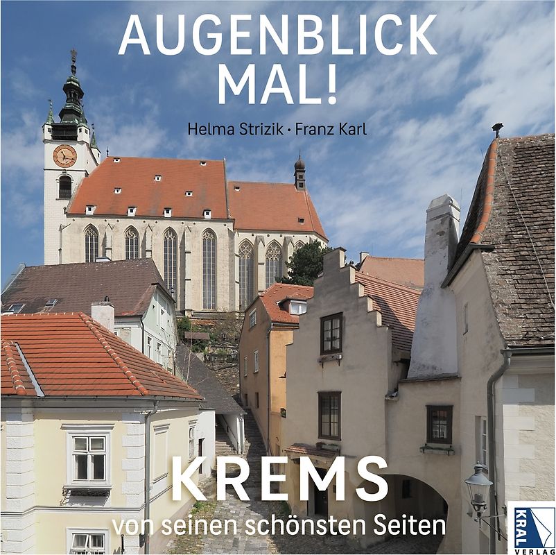 Augenblick mal! Krems von seinen schönsten Seiten