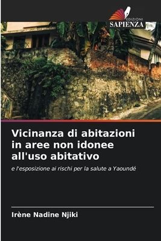 Vicinanza di abitazioni in aree non idonee all'uso abitativo