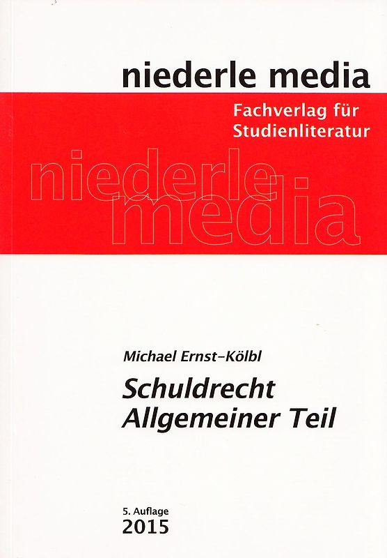 Schuldrecht Allgemeiner Teil - Michael Ernst-Kölbl [Taschenbuch, 5. Auflage 2015]