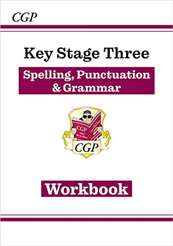 New KS3 Spelling, Punctuation & Grammar Workbook (answers sold separately) (CGP KS3 Workbooks)