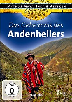 Mythos Maya, Inka & Azteken: Das Geheimnis des Andenheilers [Weltbild] DVD